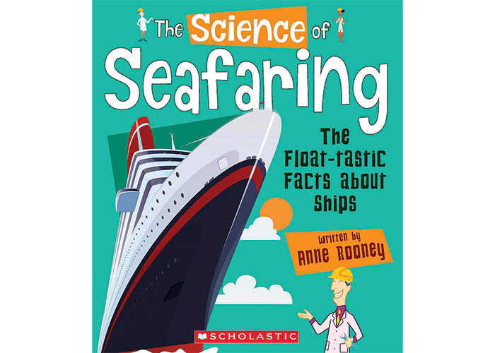 Cover of "The Science of Seafaring - The Float-tastic Facts About Ships" children's book